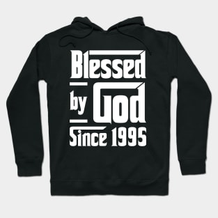 Blessed By God Since 1995 Hoodie